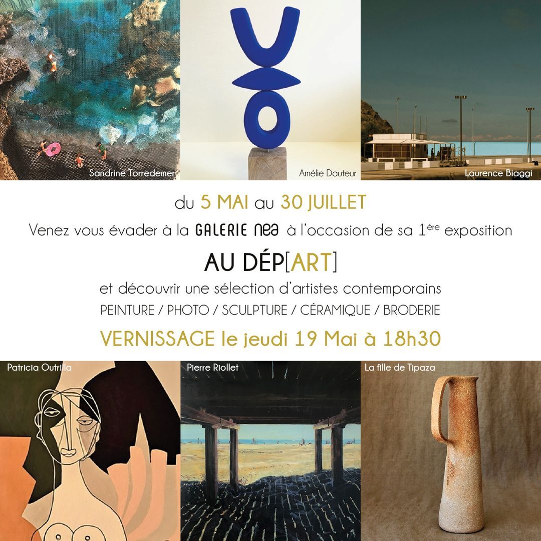 Come and escape to the GALERIE nea on the occasion of its 1st exhibition AU DÉP[ART]